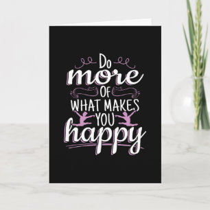 Girls Gymnastics - Motivational Happy Quote Card