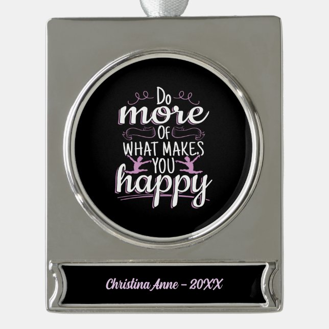 Girls Gymnastics - Motivational Happy Quote Silver Plated Banner Ornament (Front)