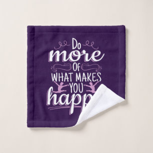Girls Gymnastics - Motivational Happy Quote Wash Cloth