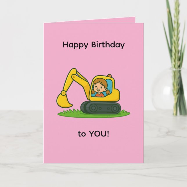 Girl''s Happy Birthday card with digger design (Front)