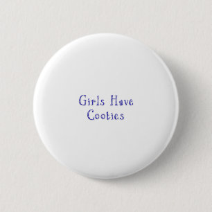 Girls have Cooties Button
