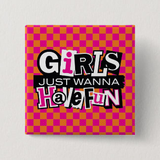 Girls Have Fun Button