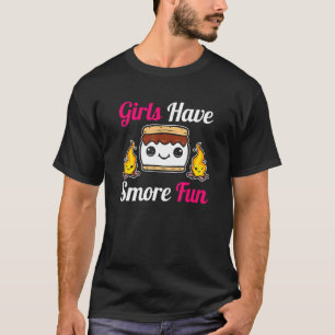 Girls have Smore Fun S'more Campfire T-Shirt