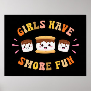Girls Have S'more Funny Kawaii Camping Smores Gift Poster
