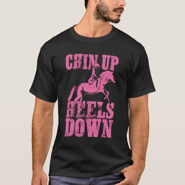 Girls Horseback Riding Gift Chin Up Heels Down T-Shirt (Front)