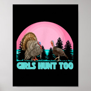 Girls Hunt Too - Fun Turkey Hunting  Poster