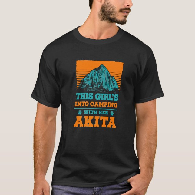 Girls Into Camping With Her Akita Dog Mama Akita I T-Shirt (Front)