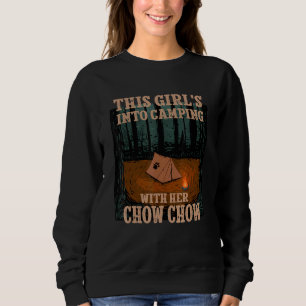 Girls Into Camping With Her Chow Chow Dog Chow Own Sweatshirt