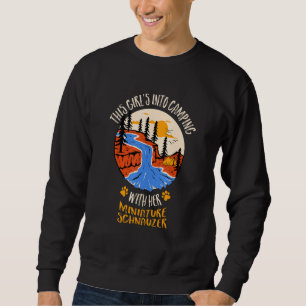 Girls Into Camping With Her Miniature Schnauzer Do Sweatshirt