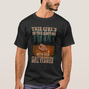 Girls Into Camping With Her Staffordshire Bull Ter T-Shirt