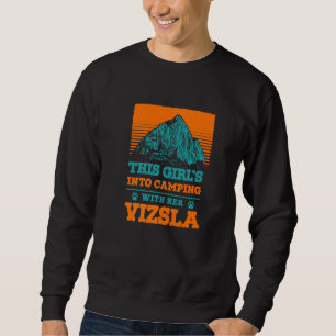 Girls Into Camping With Her Vizsla Dog Mama Sweatshirt