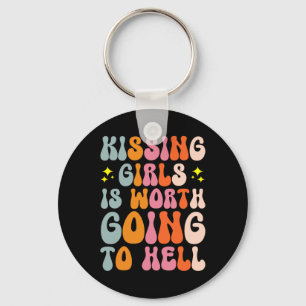 Girls Is Worth Going To Hell Key Ring