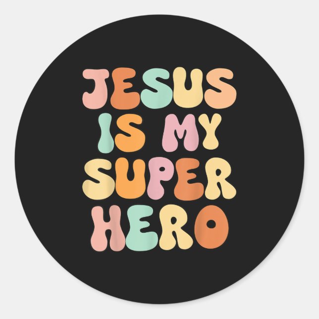 Girls Jesus Is My Superhero Christian Sister God T Classic Round Sticker (Front)