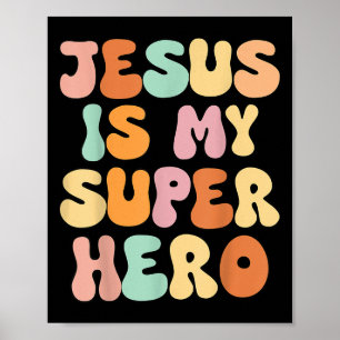 Girls Jesus Is My Superhero Christian Sister God T Poster