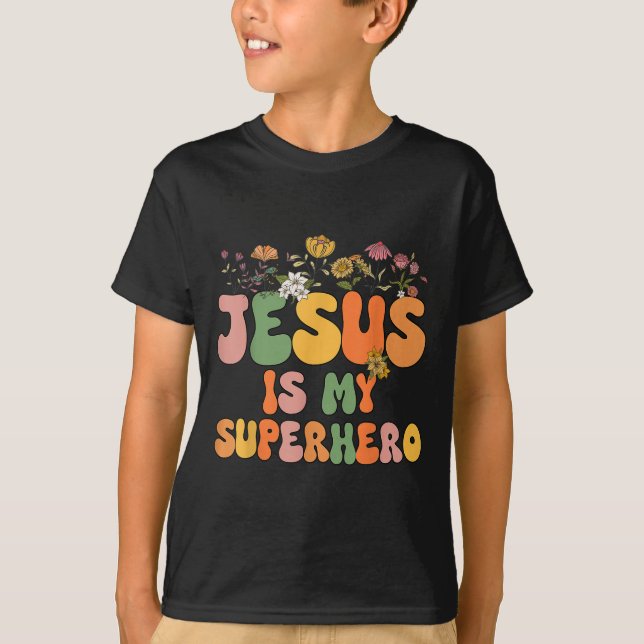 Girls Jesus Is My Superhero Christian Sister God T T-Shirt (Front)