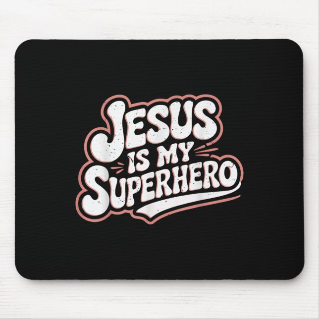 Girls Jesus Is My Superhero Christian Toddler Sist Mouse Mat (Front)