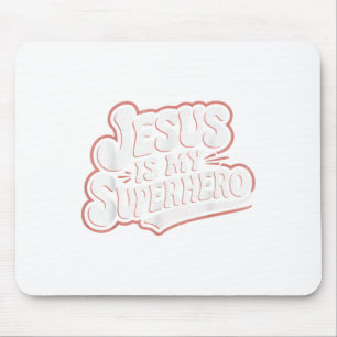 Girls Jesus Is My Superhero Christian Toddler Sist Mouse Mat