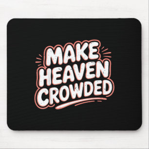 Girls Jesus Make Heaven Crowded Christian Toddler Mouse Mat