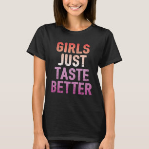 Girls Just Taste Better Lesbian Pride Flag Colou T-Shirt