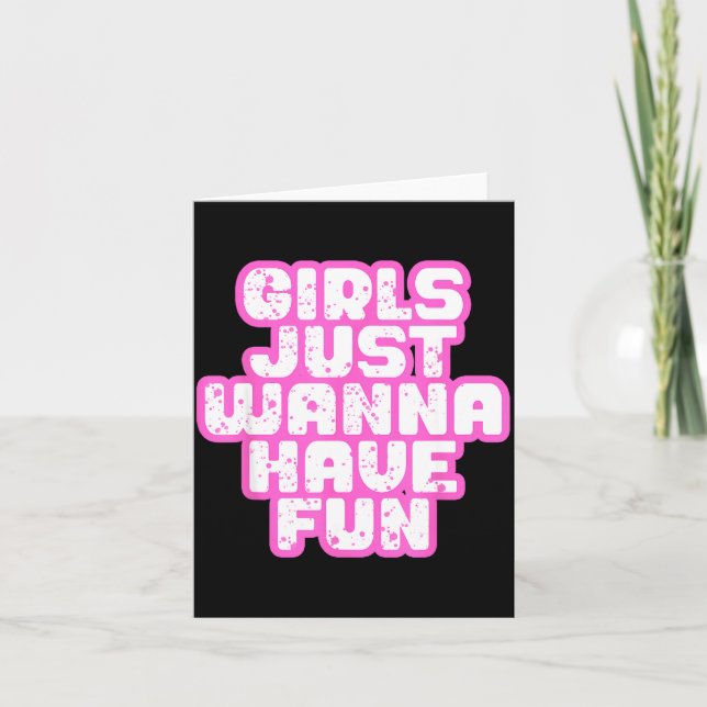 Girls Just W Have Fun  Card (Front)