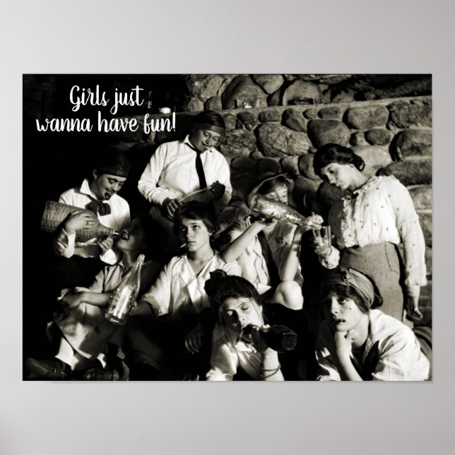 GIRLS JUST WANNA HAVE FUN 1910 WOMEN PARTY DRINKS  POSTER (Front)