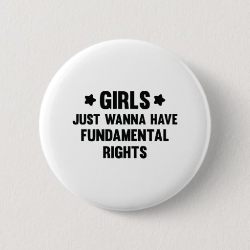 Image of Girls Just Wanna Have Fun 6 Cm Round Badge