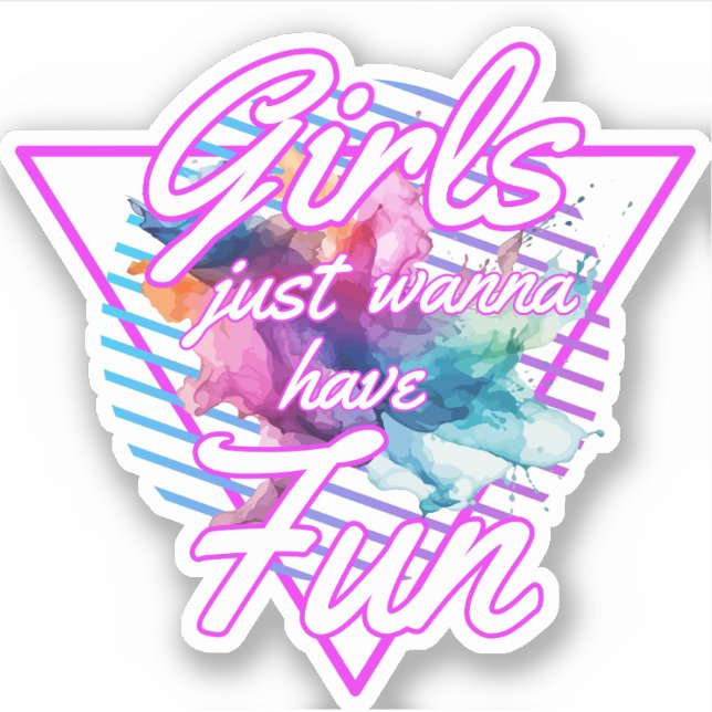 Girls Just Wanna Have Fun 80s (Front)