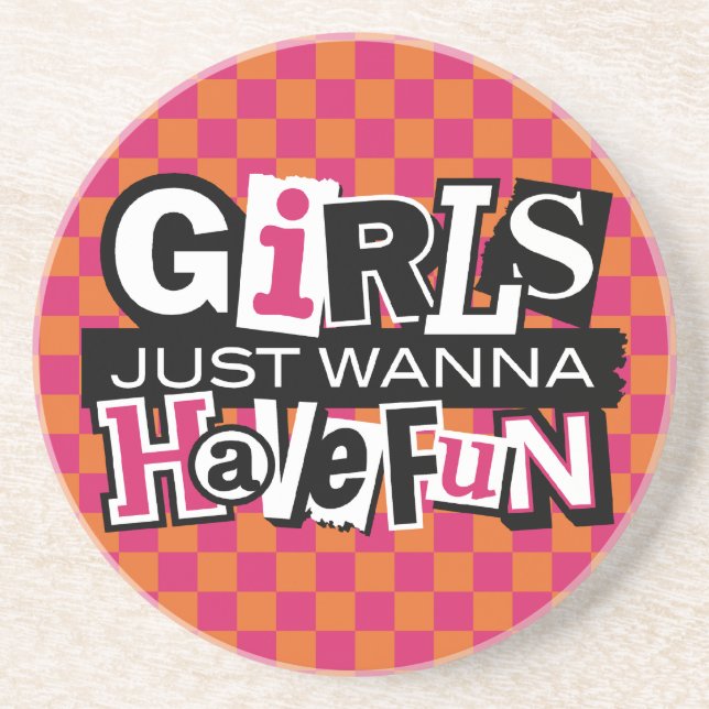 Girls Just Wanna Have Fun Coaster (Front)