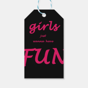 girls just wanna have fun gift tags