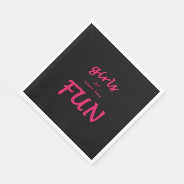 girls just wanna have fun napkin (Corner)