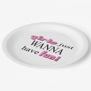 Girls Just Wanna Have Fun! Paper Plate