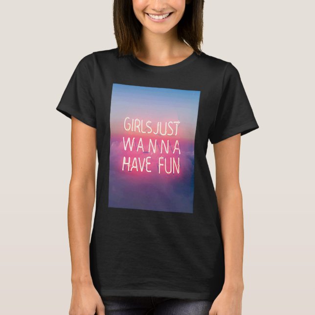 Girls Just Wanna Have Fun Pastel Neon Lights Cloud T-Shirt (Front)