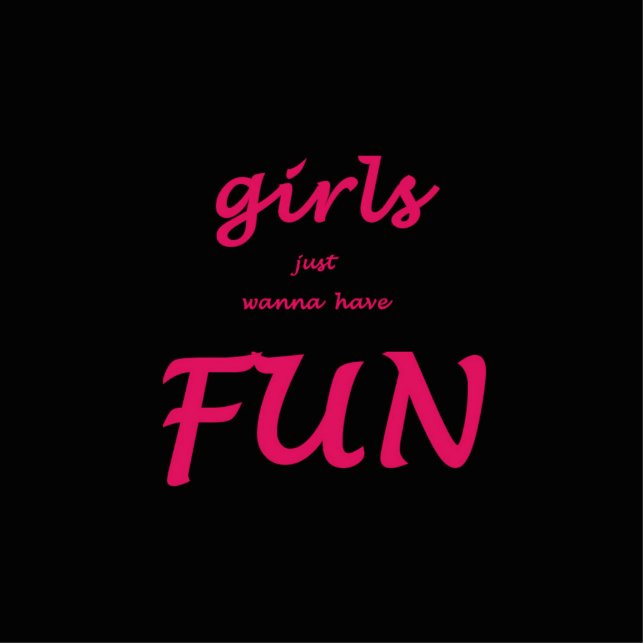 girls just wanna have fun standing photo sculpture (Front)