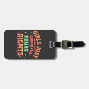 Girls just wanna have fundamental human Equality Luggage Tag