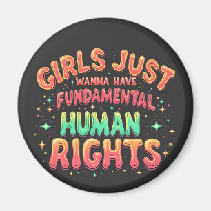 Girls just wanna have fundamental human Equality Magnet