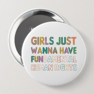 Girls Just Wanna Have Fundamental Human Rights 10 Cm Round Badge
