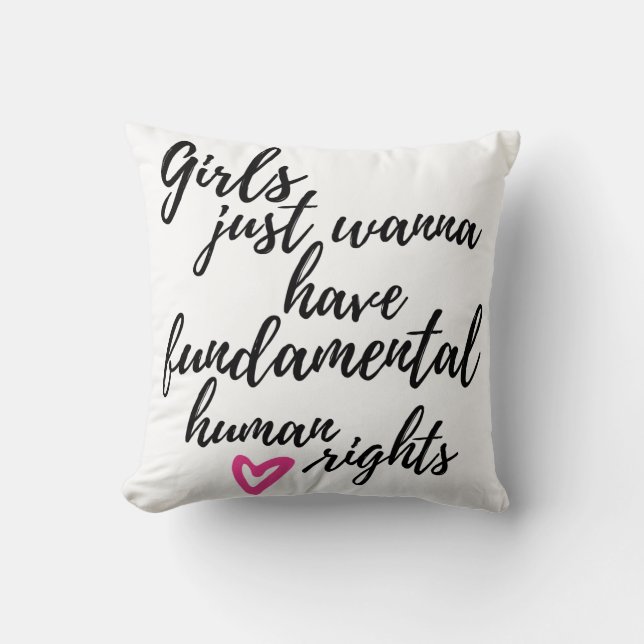 Girls Just Wanna Have Fundamental Human Rights Cushion (Front)