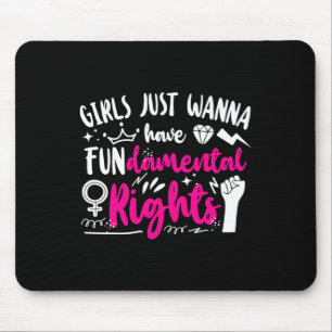Girls Just Wanna Have Fundamental Rights 1 Mouse Mat