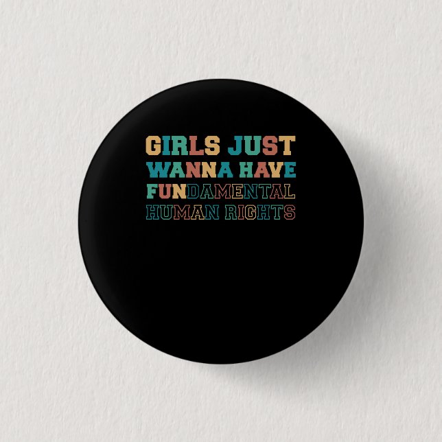 Girls Just Wanna Have Fundamental Rights 3 Cm Round Badge (Front)