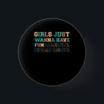 Girls Just Wanna Have Fundamental Rights 3 Cm Round Badge<br><div class="desc">1</div>