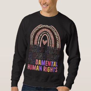 Girls Just Wanna Have Fundamental Rights Rainbow L Sweatshirt