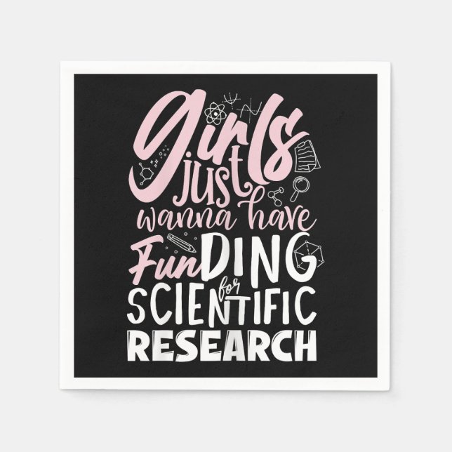Girls Just Wanna Have Funding for Scientific Resea Napkin (Front)