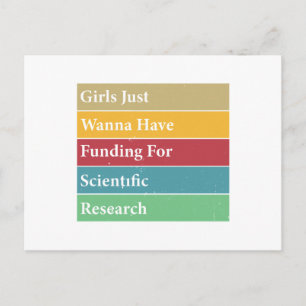 Girls Just Wanna Have Funding For Scientific Resea Postcard