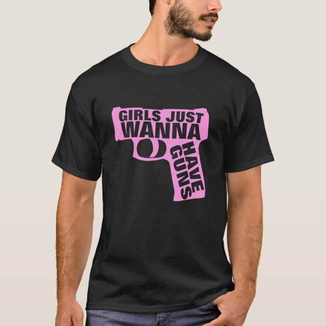 Girls Just Wanna Have Guns  Costumed T-Shirt (Front)