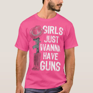 Girls Just Wanna Have Guns T-Shirt