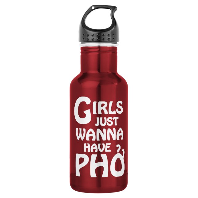 Girls Just Wanna Have Phở 532 Ml Water Bottle (Front)