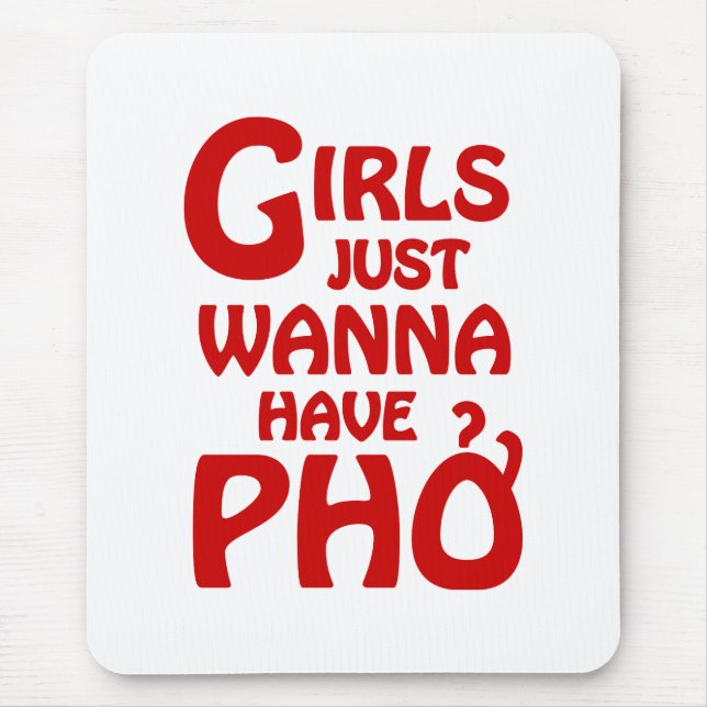 Girls Just Wanna Have Phở Mouse Mat (Front)