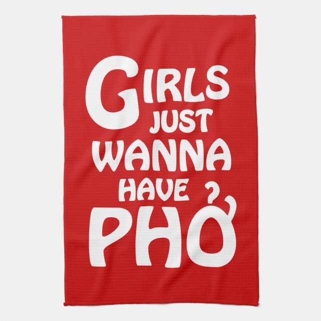 Girls Just Wanna Have Phở Tea Towel (Vertical)