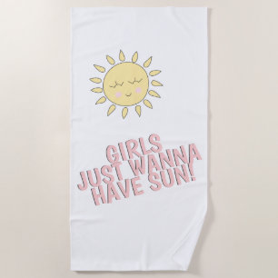 Girls just wanna have sun! Cute Summer Quote Beach Towel