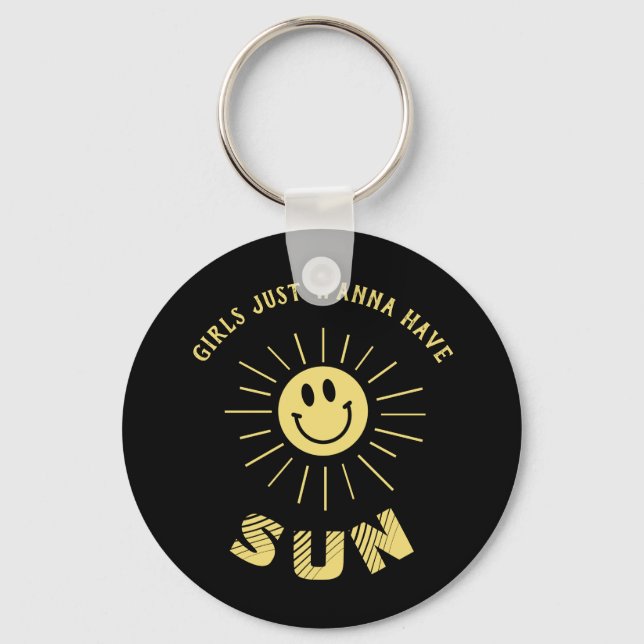 Girls just wanna have Sun 🌞  Key Ring (Front)
